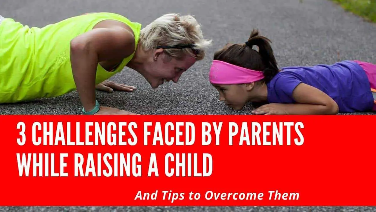 challenges faced by parents