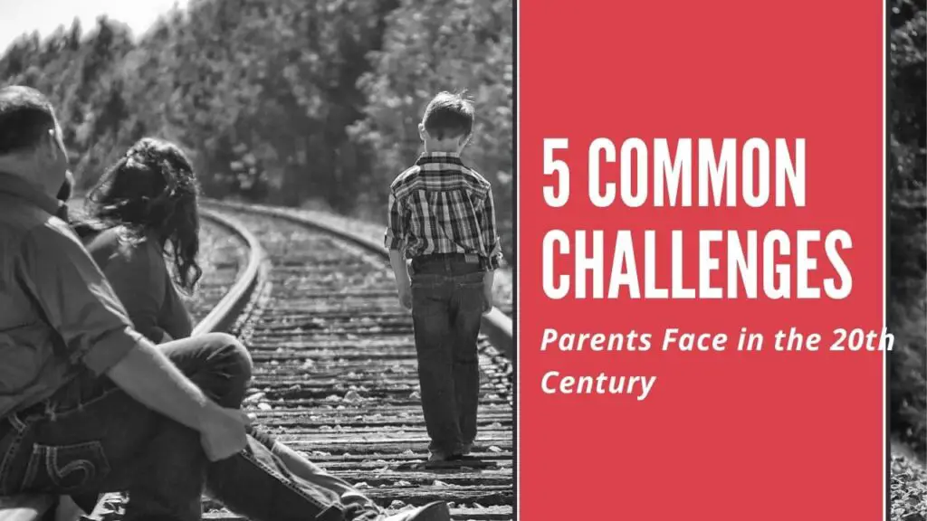 Challenges Parents Face in the 21st Century