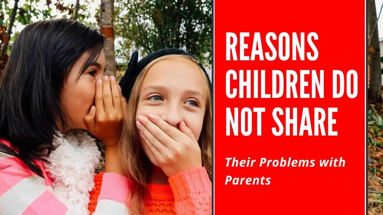Reasons Children Do Not Share Their Teenage Problems