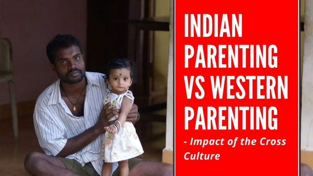 Indian Parenting Vs Western Parenting