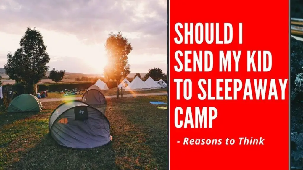 should i send my kid to sleepaway camp