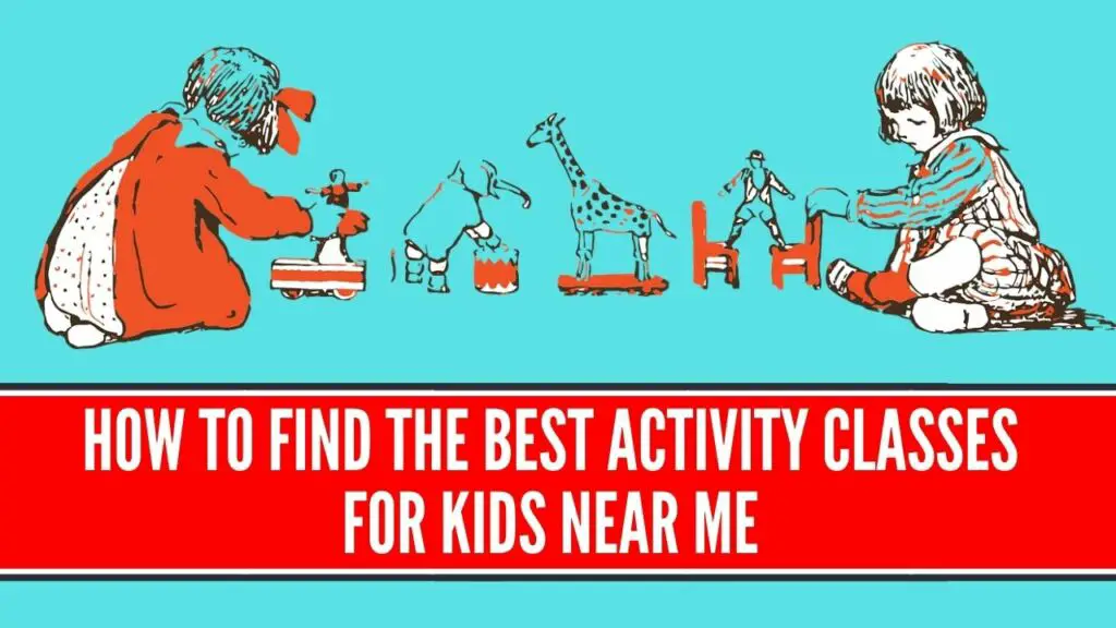 activity classes for kids near me