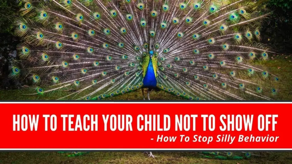 How To Teach Your Child Not To Show Off