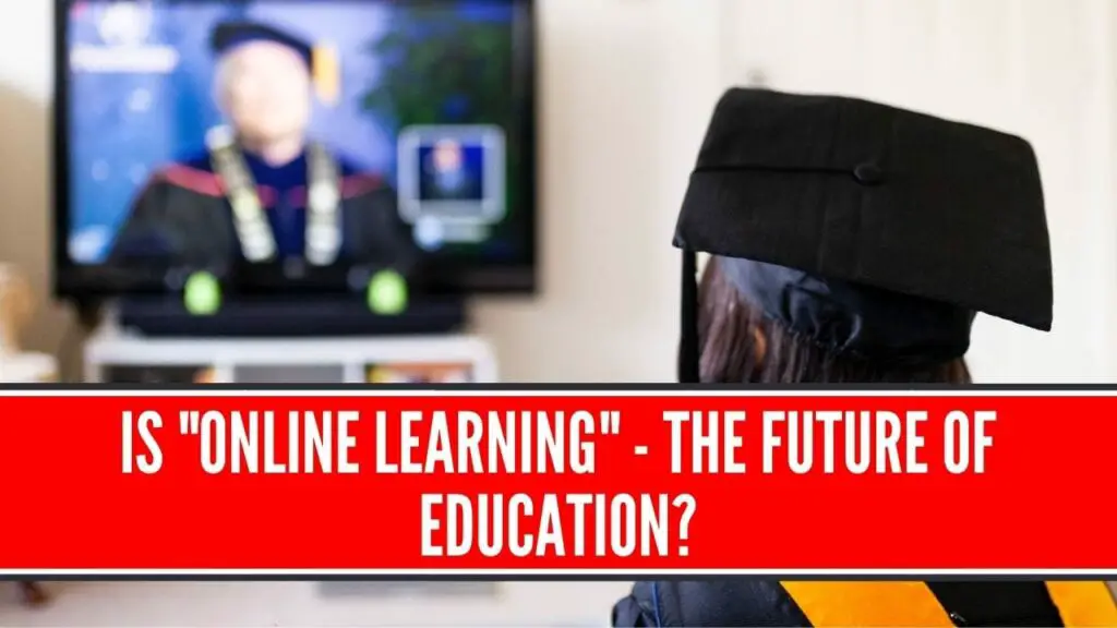 Is online learning the future of education