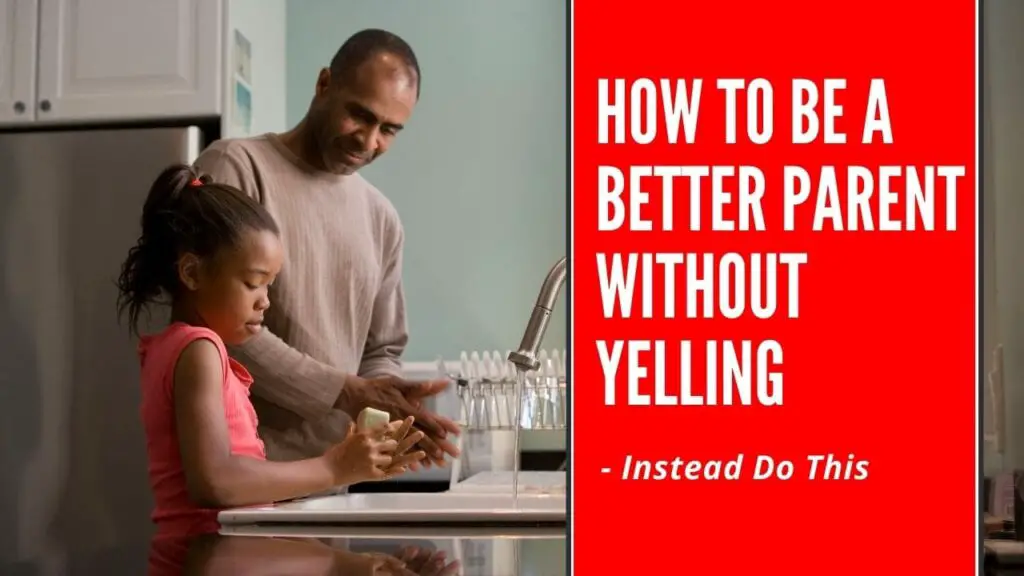 how to be a better parent without yelling