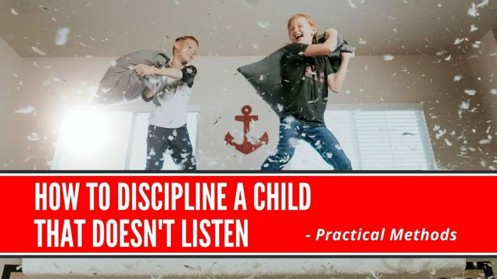 how to discipline a child that doesn't listen