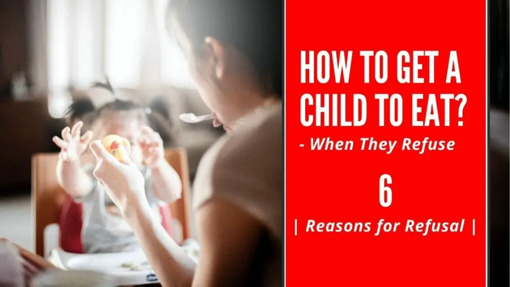 how to get a child to eat when they refuse