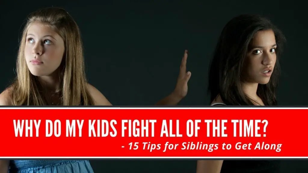 why do my kids fight all of the time